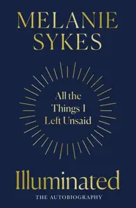 Illuminated - Melanie Sykes