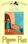 Pigeon Post - Arthur Ransome