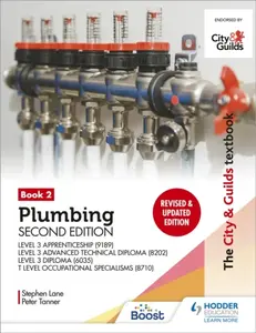 The City & Guilds Textbook: Plumbing Book 2, Second Edition: For the Level 3 Apprenticeship (9189), Level 3 Advanced Technical Diploma (8202), Level 3