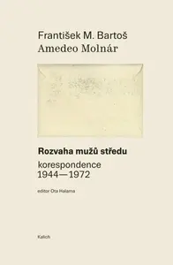 Rozvaha mužů středu - Ota Halama, Amedeo Molnár, František Michálek Bartoš