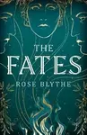 The Fates - Rosie Garland