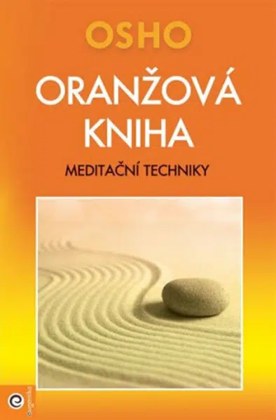 Oranžová kniha - Osho Rajneesh