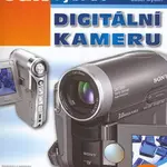 Jak správně vybrat digitální kameru - Josef Myslín