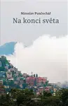 Na konci světa - Miroslav Punčochář
