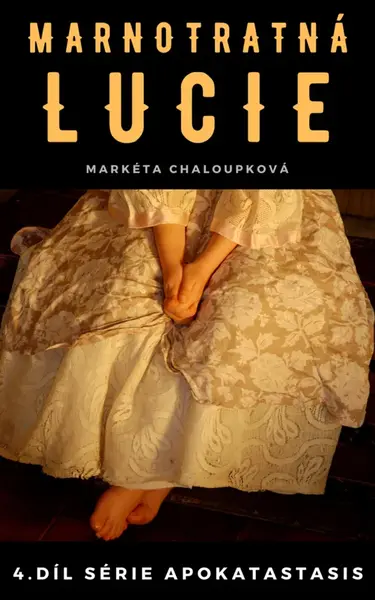 Marnotratná Lucie - Markéta Chaloupková