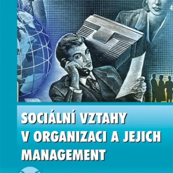 Sociální vztahy v organizaci a jejich management - Vojtěch Bednář - e-kniha