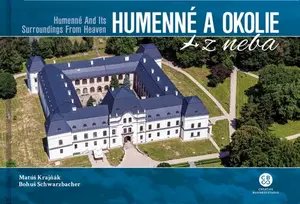 Humenné a okolie z neba - Matúš Krajňák, Bohuš Schwarzbacher
