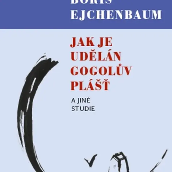 Jak je udělán Gogolův Plášť a jiné studie - Boris Ejchenbaum - e-kniha