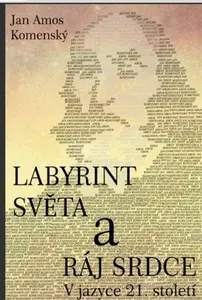 Labyrint světa a ráj srdce - Jan Ámos Komenský