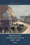 Bratislavský okrášľovací spolok 1868 - 1918 - Márton Győrik