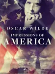 Impressions of America - Oscar Wilde - e-kniha