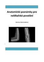Anatomické poznámky pro nelékařská povolání - Martina Muknšnáblová