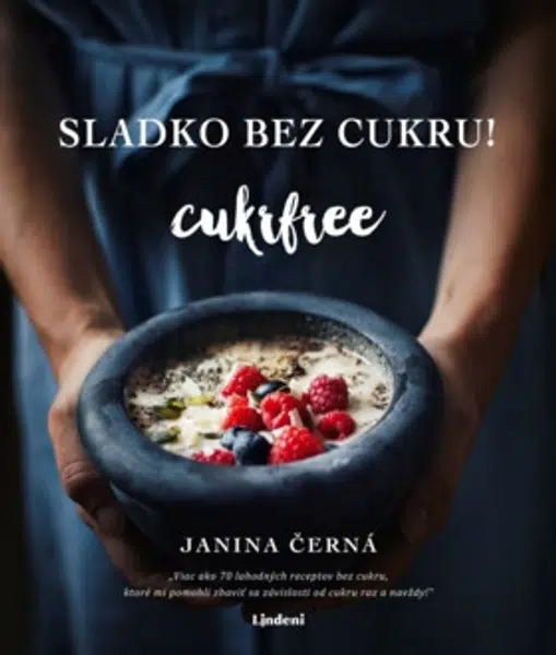 Sladko bez cukru! - Cukrfree - Janina Černá