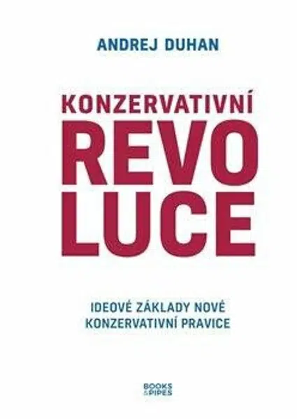 Konzervativní revoluce - Andrej Duhan