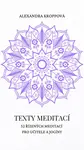 Texty meditací - Alexandra Kroppová