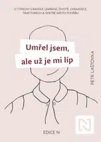 Umřel jsem, ale už je mi líp - Petr Laštovka - e-kniha