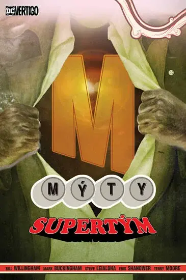 Mýty 16 - Supertým - Bill Willingham, Mark Buckingham
