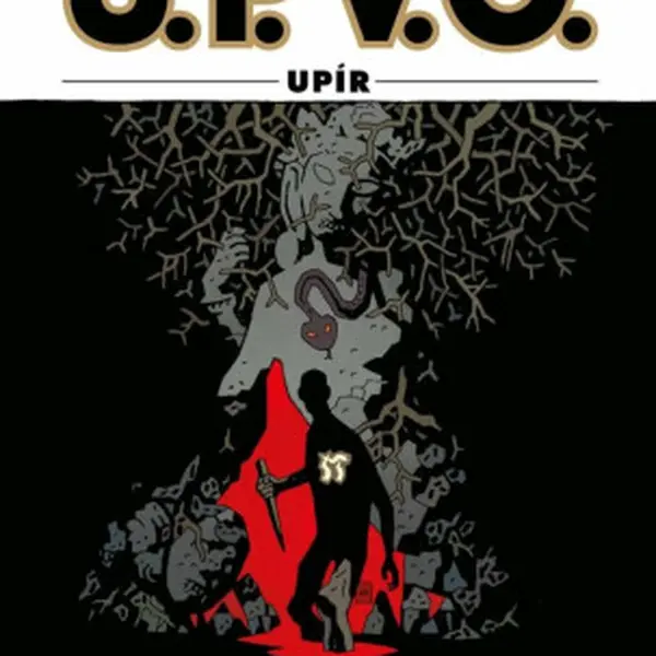 Ú.P.V.O. 16 - Upír - Mike Mignola