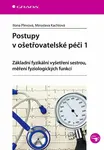Postupy v ošetřovatelské péči 1 - Ilona Plevová, Miroslava Kachlová