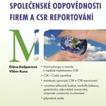 Moderní přístupy ke společenské odpovědnosti firem a CSR reportování - Vilém Kunz, Klára Kašparová