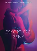 Eskort pro ženy – Sexy erotika - Linda G.