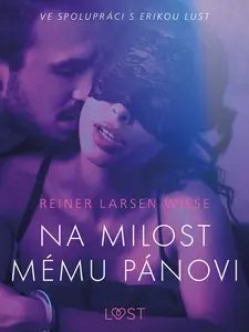 Na milost mému pánovi - Erotická povídka - Reiner Larsen Wiese