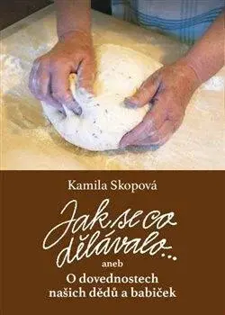 Jak se co dělávalo - Kamila Skopová