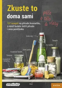 Zkuste to doma sami - péče o tělo a vlasy - Smarticular
