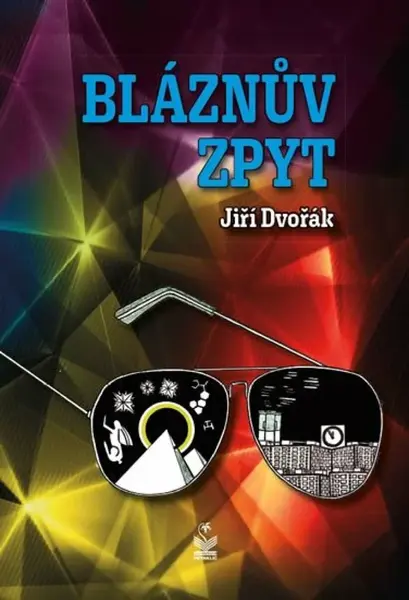 Bláznův zpyt - Jiří Dvořák