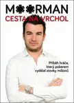 Moorman - Cesta na vrchol - Chris Moorman