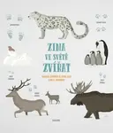 Zima ve světě zvířat - Markéta Špačková, Irena Kocí