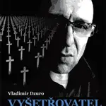 Vyšetřovatel - Dzuro Vladimír