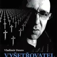 Vyšetřovatel - Dzuro Vladimír