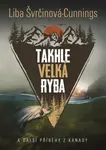 Takhle velká ryba - Liba Švrčinová-Cunnings