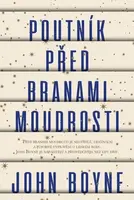 Poutník před branami moudrosti - John Boyne