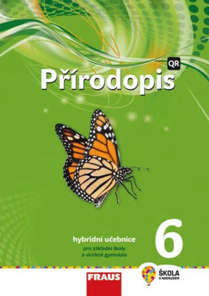 Přírodopis 6 pro ZŠ a víceletá gymnázia - Hybridní učebnice - Petra Šimonová, František Hasch, Jaroslav Sejpka