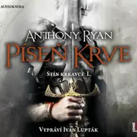Píseň krve - Anthony Ryan - audiokniha