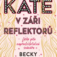 Kate v záři reflektorů - Becky Albertalli - e-kniha