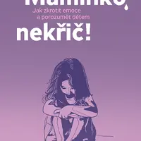 Kniha: Maminko, nekřič! od Mik Jeannine