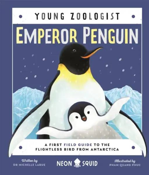 Emperor Penguin (Young Zoologist) - Dr. Michelle LaRue