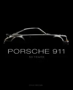 Porsche 911: 50 Years - Randy Leffingwell