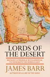 Lords of the Desert - James Barr