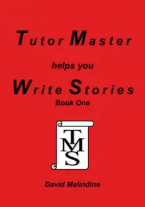 Tutor Master Helps You Write Stories - David Malindine