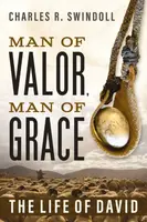 Man of Valor, Man of Grace - Charles R. Swindoll