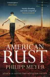 American Rust - Meyer Philipp