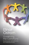 Governing the Commons - Elinor Ostrom