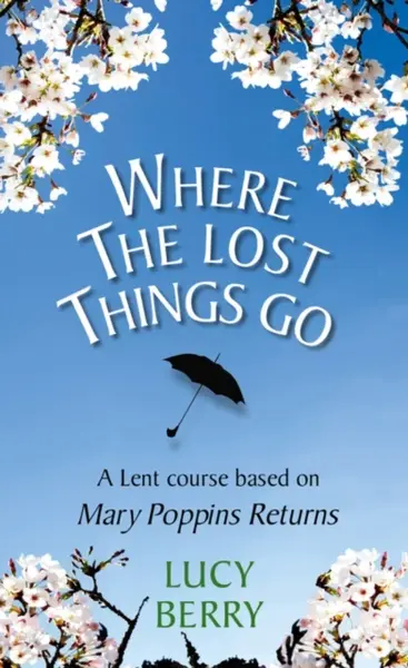 Where the Lost Things Go - Lucy Berry