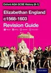 Oxford AQA GCSE History: Elizabethan England c1568-1603 Revision Guide - Tim Williams