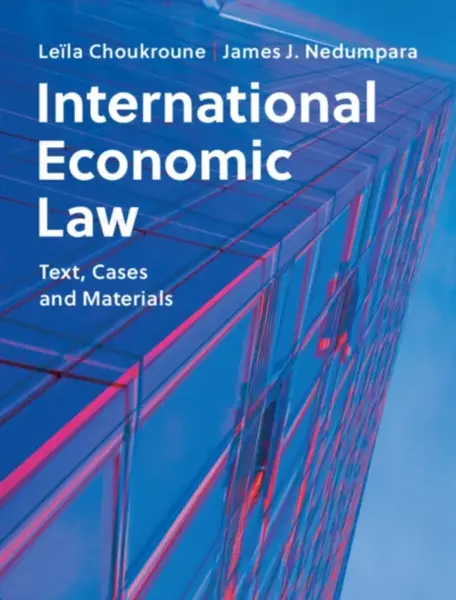 International Economic Law - James J. Nedumpara, Leila  Choukroune