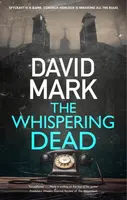 The Whispering Dead - David Mark